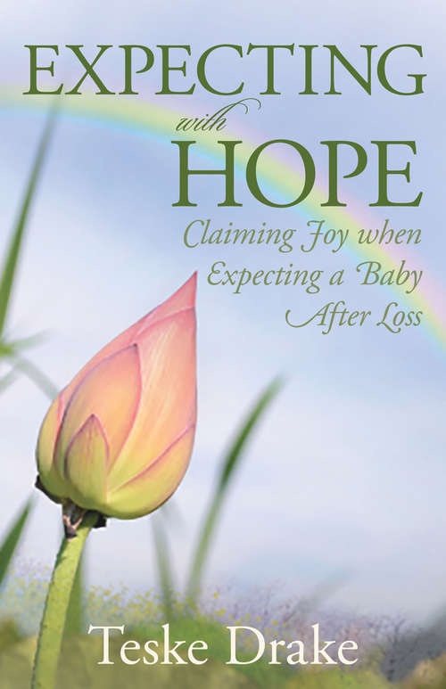 Book cover of Expecting with Hope: Claiming Joy When Expecting a Baby After Loss