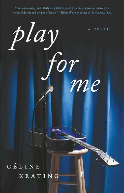 Book cover of Play for Me: A Novel