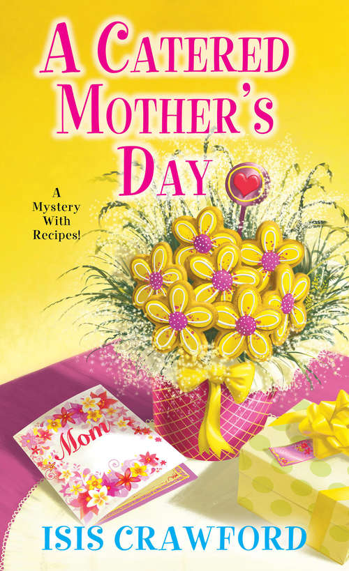 Book cover of A Catered Mother's Day (A Mystery With Recipes #11)