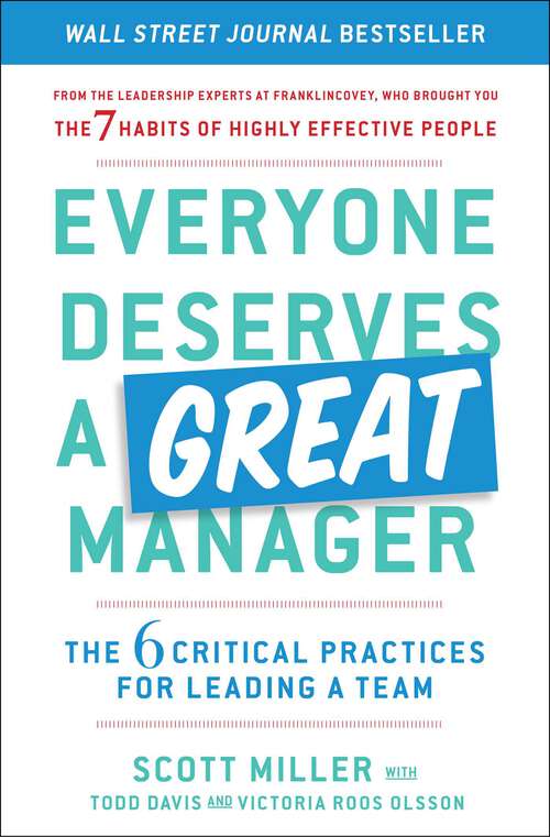 Book cover of Everyone Deserves a Great Manager: The 6 Critical Practices for Leading a Team