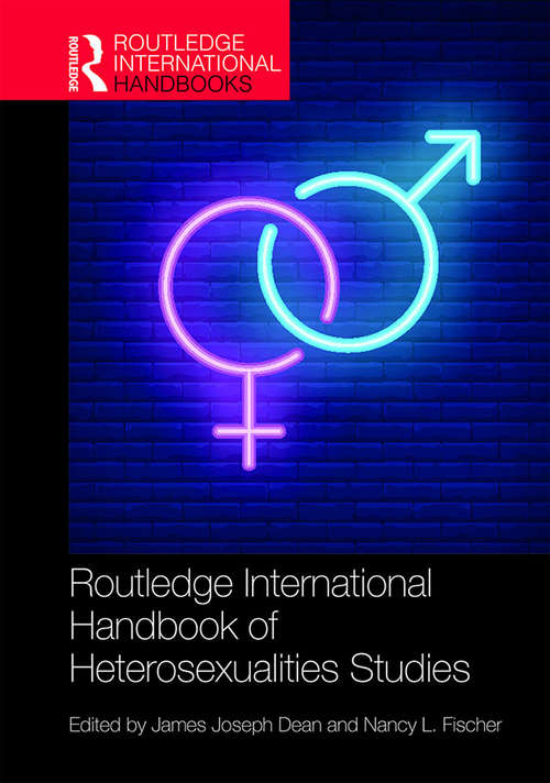 Routledge International Handbook of Heterosexualities Studies (Routledge International Handbooks)