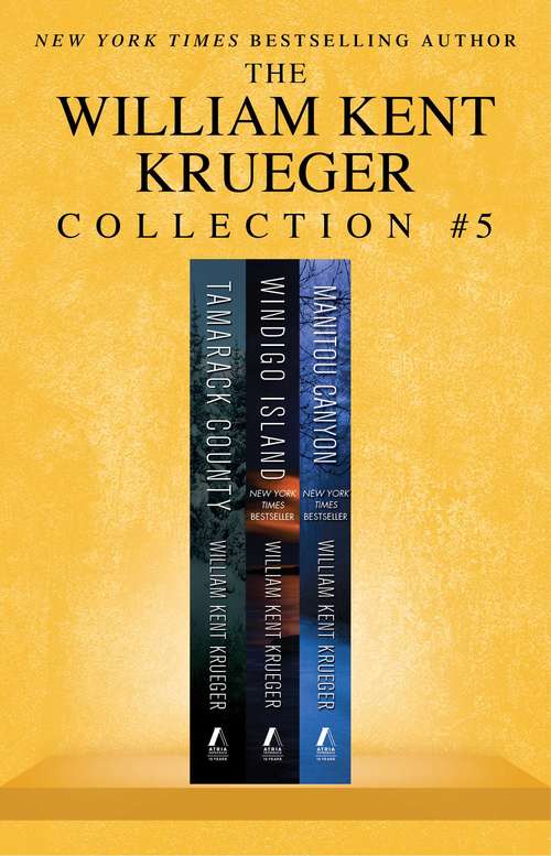William Kent Krueger Collection #5: Tamarack County, Windigo Island, and Manitou Canyon (Cork O'Connor Mystery Series)