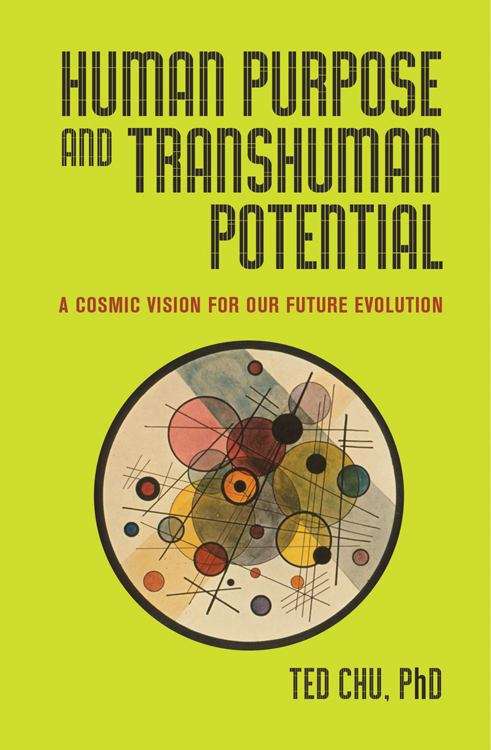 Book cover of Human Purpose and Transhuman Potential: A Cosmic Vision for Our Future Evolution