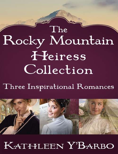 Book cover of The Rocky Mountain Heiress Collection