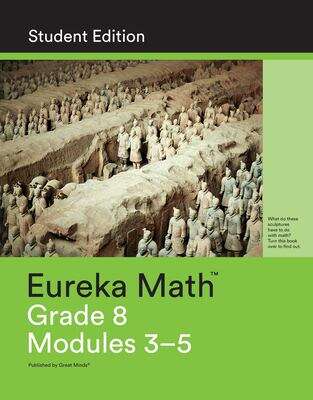 Book cover of Eureka Math, Grade 8, Modules 3, 4, & 5