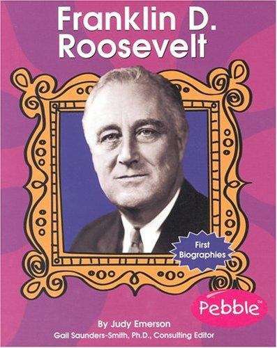 Book cover of First Biographies: Franklin D. Roosevelt