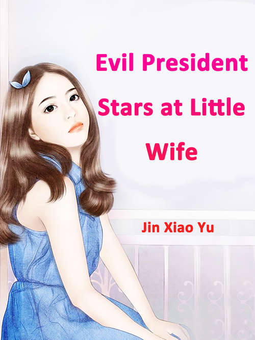 Evil President Stars at Little Wife