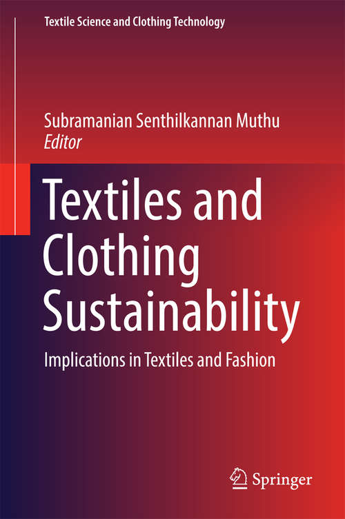 Textiles and Clothing Sustainability: Implications in Textiles and Fashion