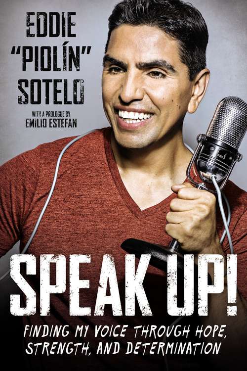 Speak Up!: Finding My Voice Through Hope, Strength, and Determination
