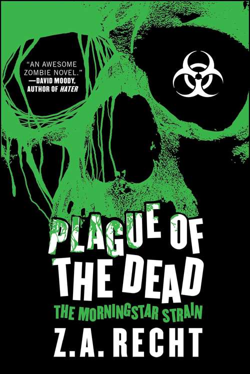 Book cover of Plague of the Dead: The Morningstar Saga