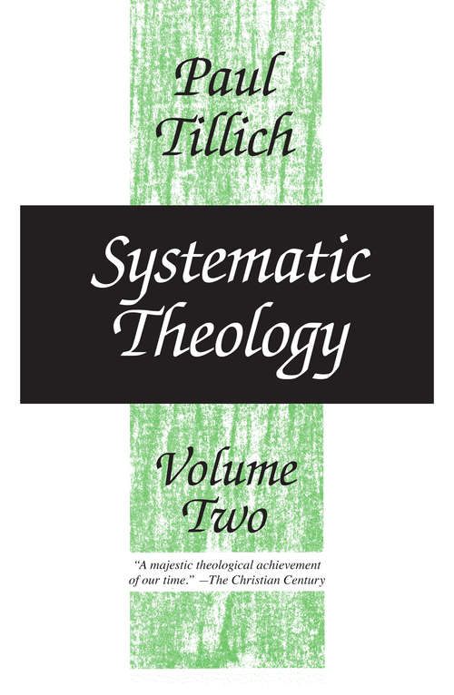 Book cover of Systematic Theology: Volume II, Existence and The Christ