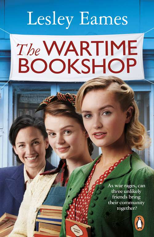 Book cover of The Wartime Bookshop: The first in a heart-warming WWII saga series about community and friendship, from the bestselling author (The Wartime Bookshop #1)