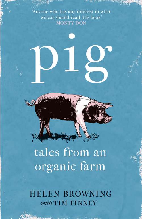 Book cover of PIG: Tales from an Organic Farm