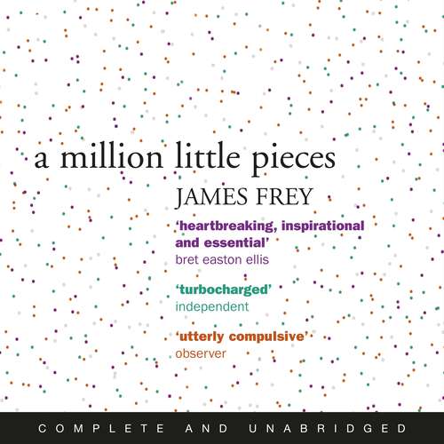 Book cover of A Million Little Pieces: A shocking exploration of addiction