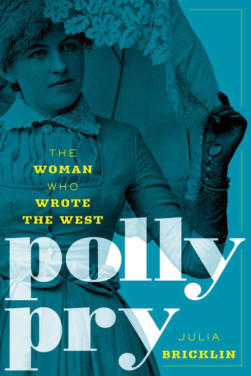Book cover of Polly Pry: The Woman Who Wrote the West