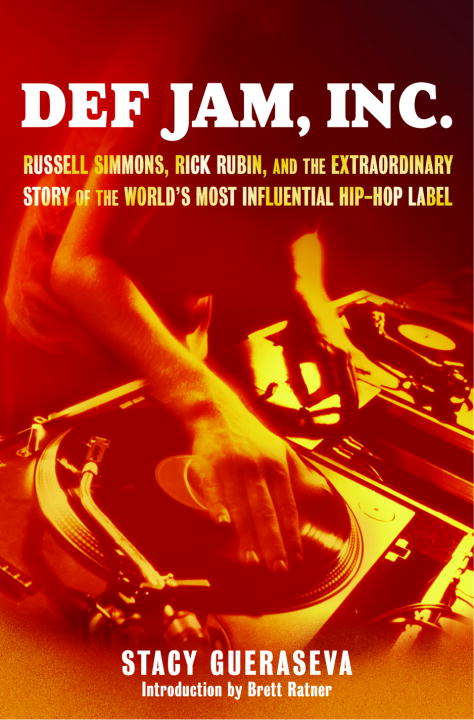 Book cover of Def Jam, Inc.: Russell Simmons, Rick Rubin, and the Extraordinary Story of the World's Most Influential Hip-hop Label
