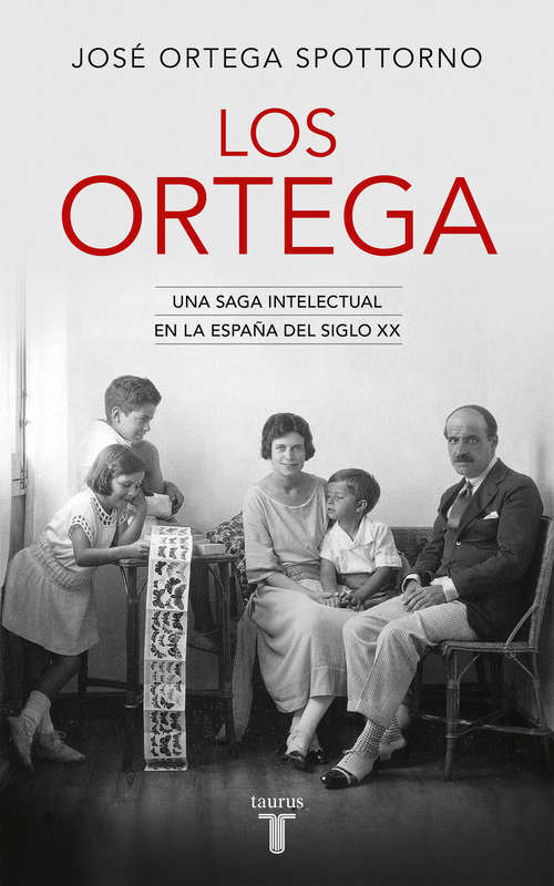 Book cover of Los Ortega: Una saga intelectual en la España del siglo XX