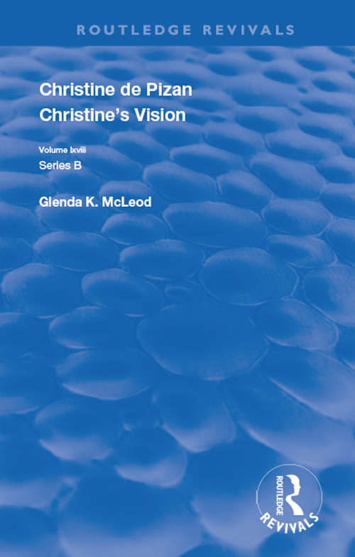 Christine's Vision: Christine's Vision (Routledge Revivals #Vol. 68b)
