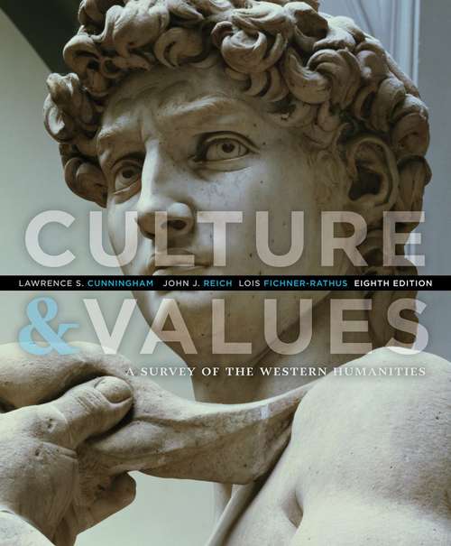 Culture and Values: A Survey of the Humanities (8th Edition)