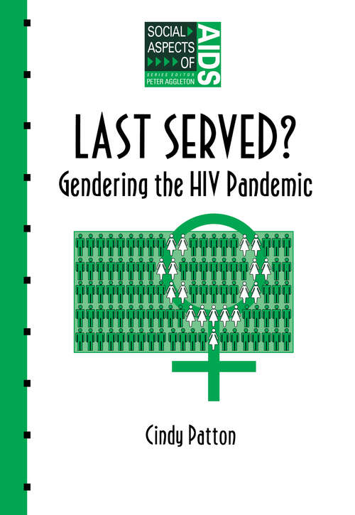 Book cover of Last Served?: Gendering the HIV Pandemic (Social Aspects of AIDS)