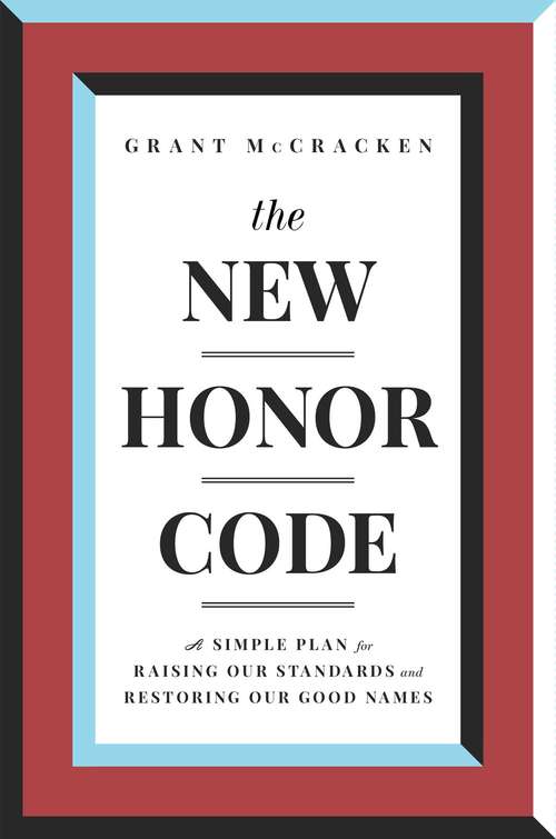 Book cover of The New Honor Code: A Simple Plan for Raising Our Standards and Restoring Our Good Names