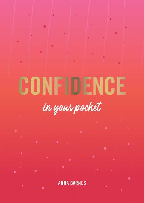 Book cover of Confidence in Your Pocket: Tips and Advice for a More Confident You