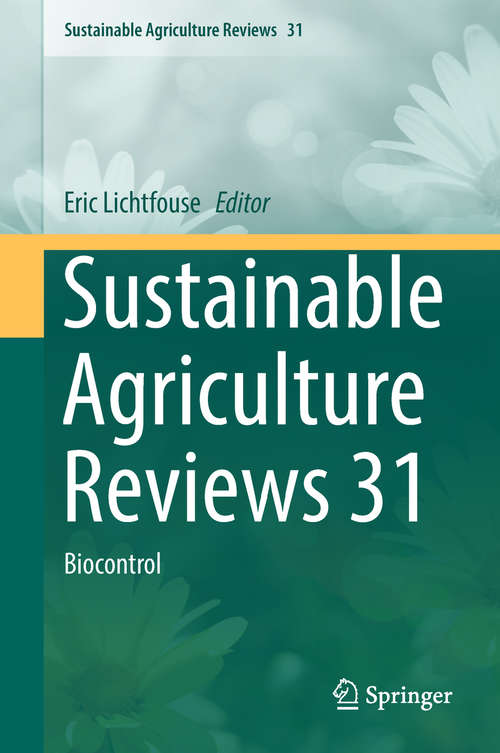 Sustainable Agriculture Reviews 31: Biocontrol (Sustainable Agriculture Reviews #31)