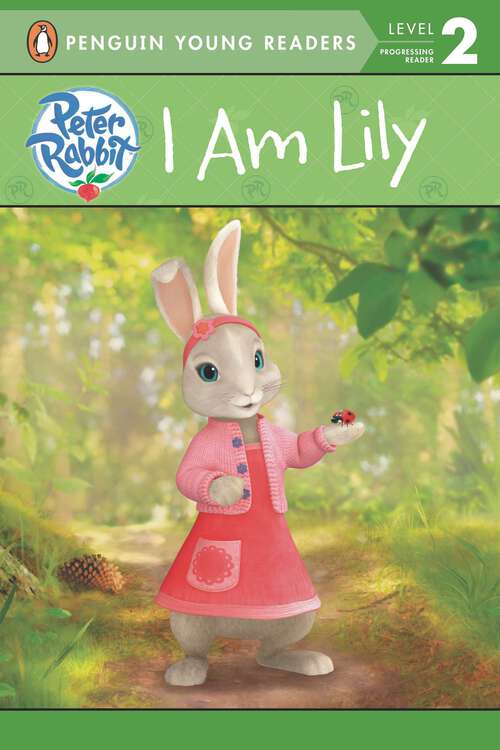 Book cover of I Am Lily (Peter Rabbit Animation)
