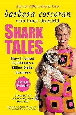 Book cover of Shark Tales: How I Turned $1,000 into a Billion Dollar Business