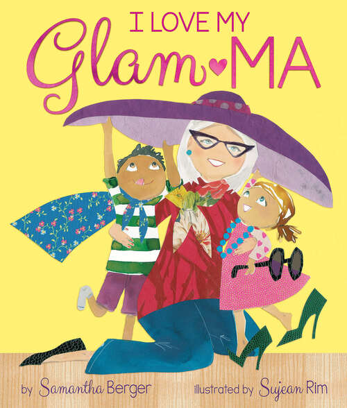 I Love My Glam-ma!: I Love My Grandma
