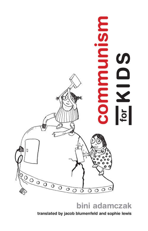 Book cover of Communism for Kids (The\mit Press Ser.)