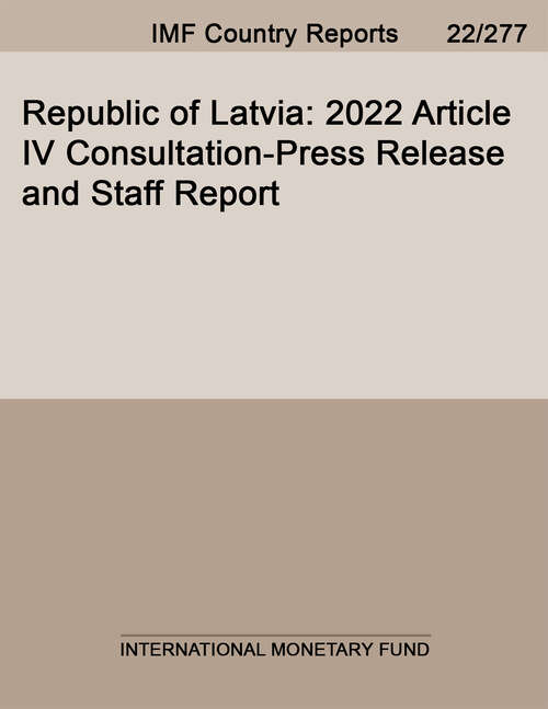 Book cover of Republic of Latvia: 2022 Article IV Consultation-Press Release and Staff Report