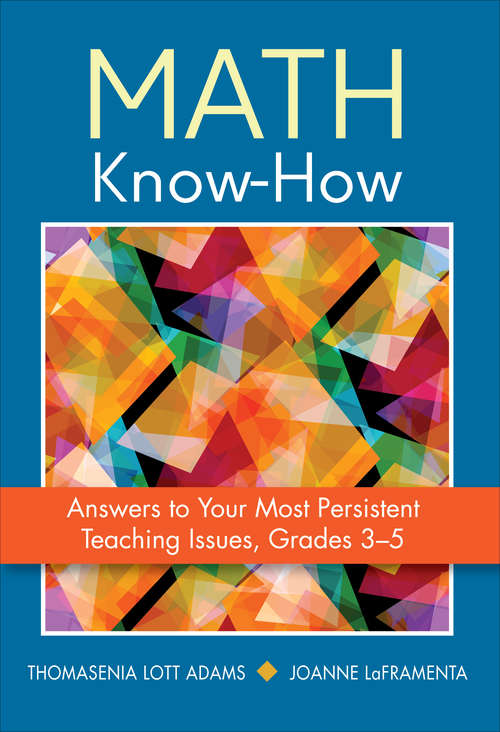 Book cover of Math Know-How: Answers to Your Most Persistent Teaching Issues, Grades 3-5