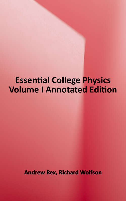 Book cover of Essential College Physics Volume I (Second Edition)
