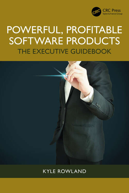 Book cover of Powerful, Profitable Software Products: The Executive Guidebook (1)