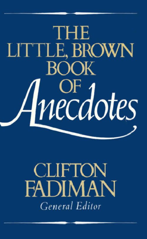 Book cover of The Little, Brown Book of Anecdotes