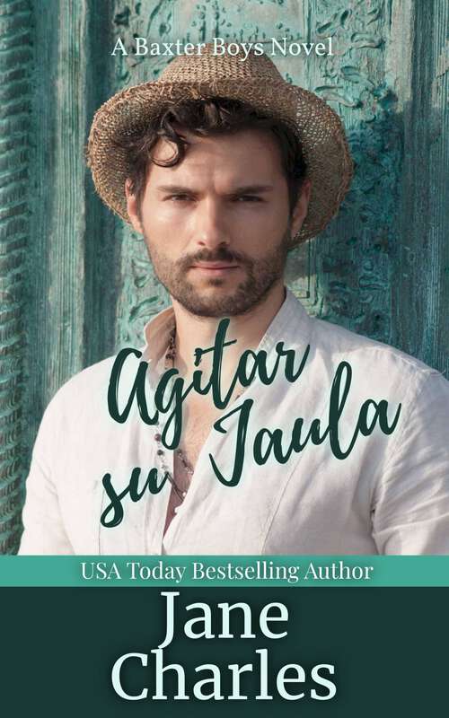 Book cover of AGITAR SU JAULA: (Una novela de los Baxter Boys ~ Agitado)