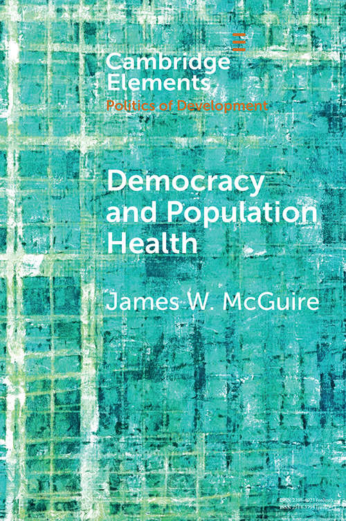 Elements in the Politics of Development: Democracy and Population Health