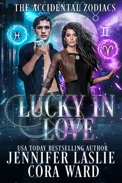 Book cover of Lucky In Love: An Accidental Zodiacs Story (The Accidental Zodiacs)