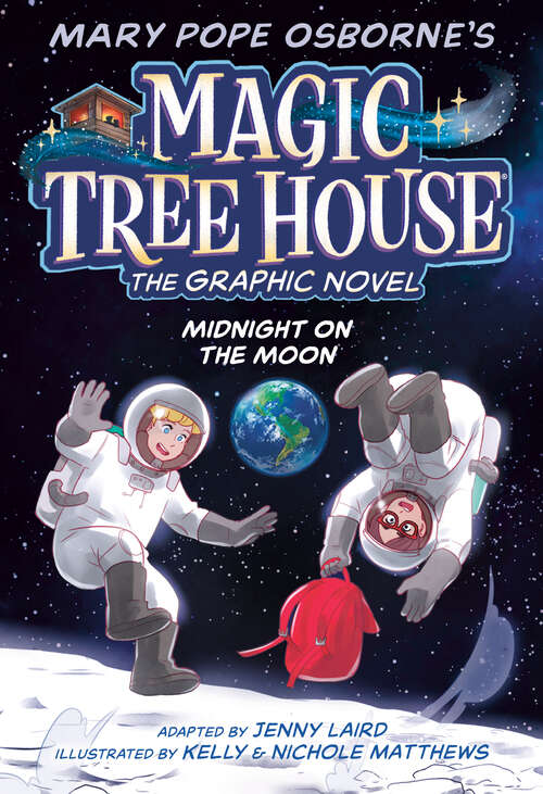 Book cover of Midnight on the Moon Graphic Novel (Magic Tree House Graphic Novels)