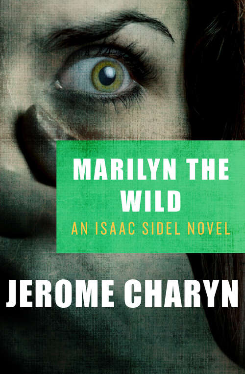 Book cover of Marilyn the Wild (The Isaac Sidel Novels #2)