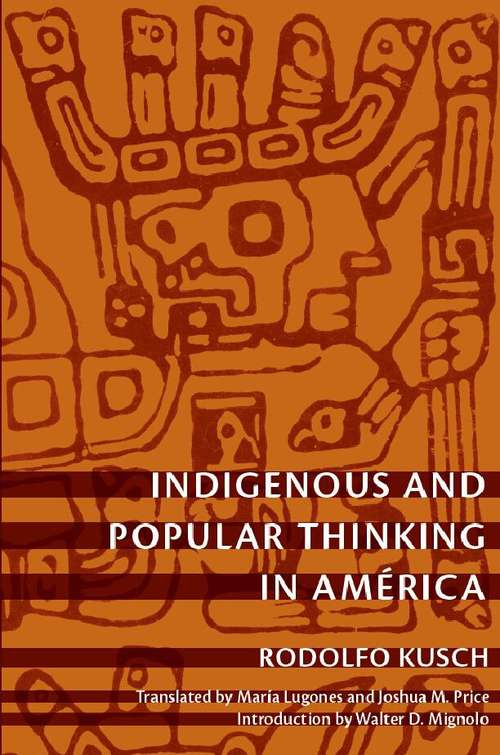 Book cover of Indigenous and Popular Thinking in América