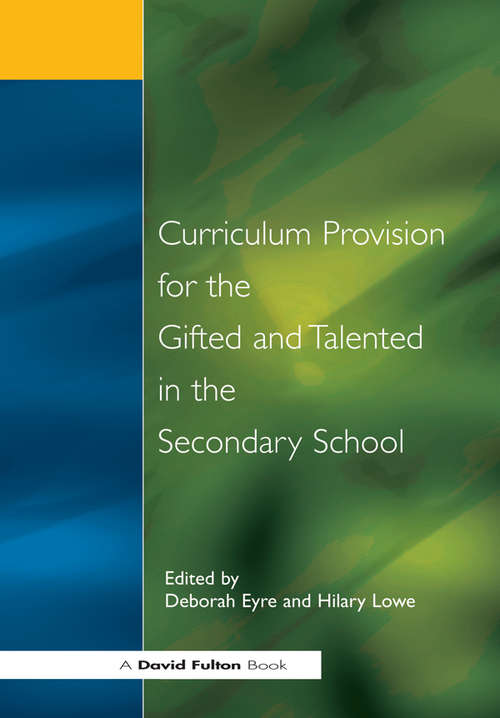 Curriculum Provision for the Gifted and Talented in the Secondary School (Nace/fulton Ser.)