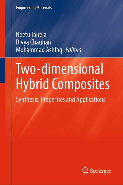 Book cover of Two-dimensional Hybrid Composites: Synthesis, Properties  and Applications (1st ed. 2024) (Engineering Materials)
