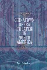 Book cover of Chinatown Opera Theater in North America