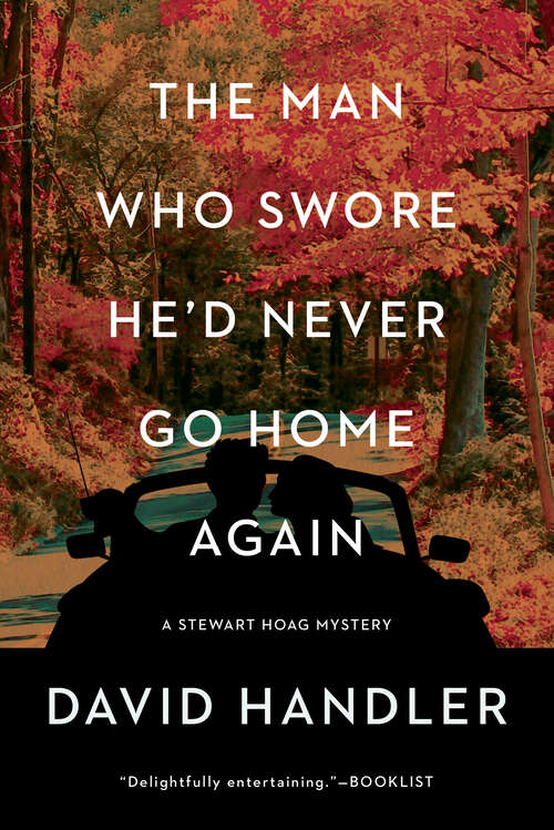 Book cover of The Man Who Swore He'd Never Go Home Again (Stewart Hoag Mysteries)