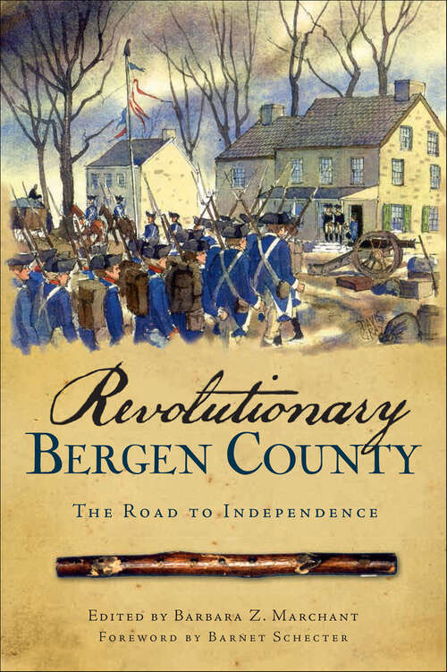 Book cover of Revolutionary Bergen County: The Road to Independence