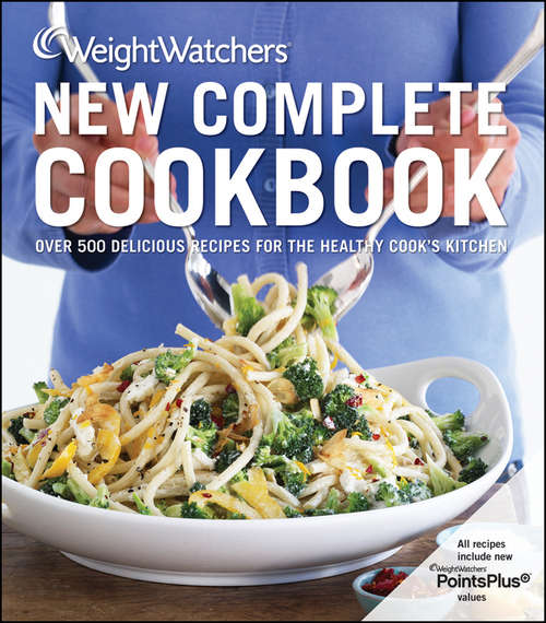Book cover of Weight Watchers New Complete Cookbook, Fourth Edition
