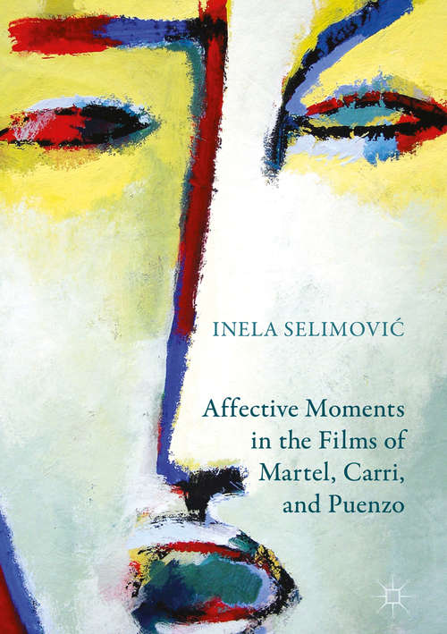 Book cover of Affective Moments in the Films of Martel, Carri, and Puenzo