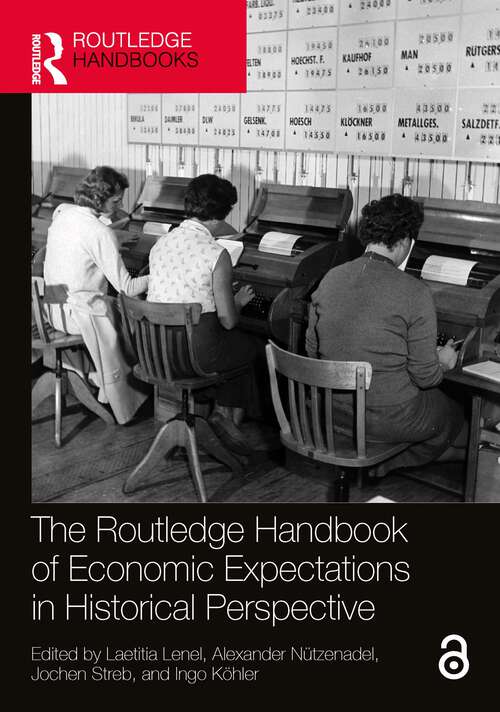 Book cover of The Routledge Handbook of Economic Expectations in Historical Perspective (1)